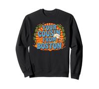 Your Cousin from Boston - Retro 60s Funny Throwback Tee Sweatshirt