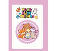 YOUR CUTE FRIENDS: A Fun Coloring and Activity Book for Kids - Learn Animal Sounds in English"