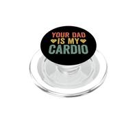 Your Dad Is My Cardio PopSockets PopGrip for MagSafe