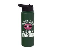 Your Dad is My Cardio Stainless Steel Insulated Water Bottle