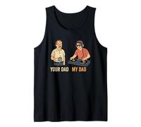 Your Dad My Dad DJ Disc Jockey Daughter Son Father's Day Tank Top