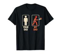 Your Dad My Dad Firefighter Hero Daughter Son Father's Day T-Shirt