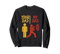 Your Dad My Dad Funny Costume Dart Lover Father's Day Sweatshirt