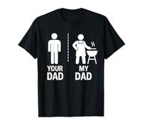 Your Dad vs My Dad BBQ Fun Dad Joke Tee T-Shirt