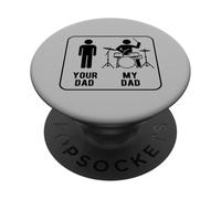 Your Dad vs My Dad Funny Dad Drummer Design PopSockets Adhesive PopGrip