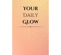 "Your Daily Glow": "Shine Brighter Every Day"