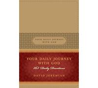 Your Daily Journey with God: 365 Daily Devotions