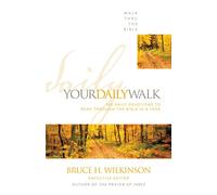Your Daily Walk: 365 Daily Devotions to Read Through the Bible in a Year (Walk Thru the Ministries): 1 (Walk Thru the Bible): 365 Daily Devotions to ... the Bible in a Year (A 365-Day Devotional)