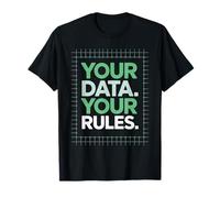 Your Data Your Rules Digital Privacy Rights Tech T-Shirt