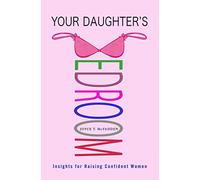 Your Daughter's Bedroom: Insights for Raising Confident Women