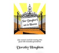 Your Daughter's Not in Heaven