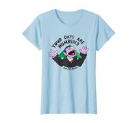 your days are numbered ah ah ahhh joke sarcastic funny T-Shirt