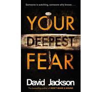 Your Deepest Fear: The darkest thriller you'll read this year