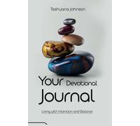 Your Devotional Journal: Living With Intention and Balance
