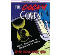 Your Dick Made Me Believe In Magic : Erotic Adventures of a Transmasculine Witch