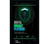 Your Digital Privacy Playbook: Simple Steps to Protect Your Data in 2026: A Practical, Non-Technical Guide to Reclaiming Your Digital Privacy and Protecting Your Personal Information