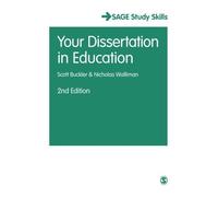 Your Dissertation in Education (SAGE Study Skills Series) by Scott Buckler (2016-04-18)
