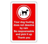 Your Dog Fouling Does Not Desolve By Rain Be Resposnsable And Pick It Up Thank You - safety sign - High tack self-adhesive sticker (600mm x 400mm) Viewing Distance within 20m.