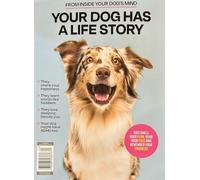 Your Dog Has A Life Story Magazine Issue 63 They Share Your Happiness
