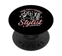 Your Dog's Favorite Stylist Funny Pet Grooming PopSockets Adhesive PopGrip
