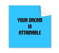 Your Dream is Attainable Inspirational Quote Sayings Glasses Cloth Cleaning Cloth Gift Phone Screen Cleaner 5pcs