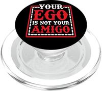 Your Ego Is Not Your Amigo - PopSockets PopGrip for MagSafe