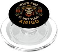"Your Ego Is Not Your Amigo" Sombrero Skull Mexican Folk Art PopSockets PopGrip for MagSafe