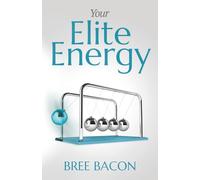 Your Elite Energy: A Blueprint to Break Free from Burnout and Restore Your Vitality