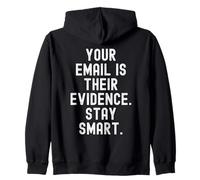 your email is their evidence stay smart Mindful Wisdom Zip Hoodie