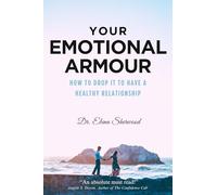 Your Emotional Armour: How To Drop It To Have A Healthy Relationship