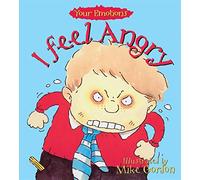 Your Emotions: I Feel Angry