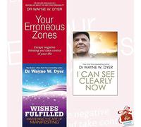 Your Erroneous Zones, Wishes Fulfilled and I Can See Clearly Now 3 Books Collection Set With Gift Journal - Escape negative thinking and take control of your life, Mastering the Art of Manifesting