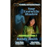 Your Erstwhile Shadow: ... remember me, always. (IC∞ and beyond.)