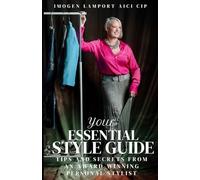 Your Essential Style Guide: Tips and Secrets from an Award-Winning Personal Stylist
