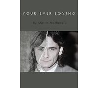 Your Ever Loving: The true prison story Paul Hill, one of the Guildford Four