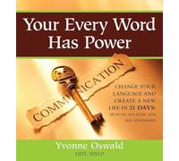 Your Every Word Has Power: Three Great 21 Day Success Plan: Health, Wealth, and Relationships