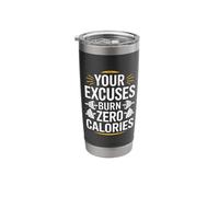 Your Excuses Burn Zero Calories Funny Personal Trainer Stainless Steel Insulated Tumbler