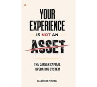 Your Experience Is Not An Asset: The Career Capital Operating System