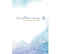 Your Extraordinary Life - The Greatest Story Ever Told