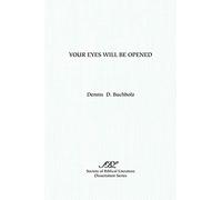 Your Eyes Will Be Opened (Dissertation Series (Society of Biblical Literature)