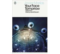 Your Face Tomorrow, Volume 2: Dance and Dream – Penguin Modern Classics
