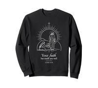 Your Faith Has Made You Well Christian Linework Sweatshirt