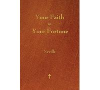 Your Faith Is Your Fortune