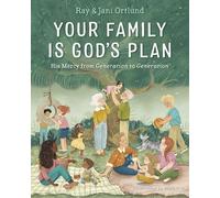 Your Family Is God’s Plan: His Mercy from Generation to Generation