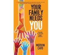 Your Family Needs You