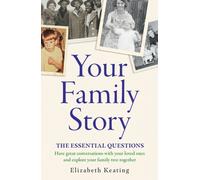 Your Family Story : The Essential Questions