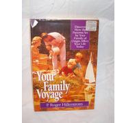 Your Family Voyage: Discover How the Patterns Set by Your Family of Origin Affect Your Life Today