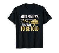 Your Family's Story Deserves to Be Told Funny Genealogists T-Shirt
