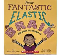 Your Fantastic Elastic Brain
