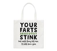 Your Farts Absolutely Stink But Until They Kill Me I'll Still Love You Regular Tote Bag